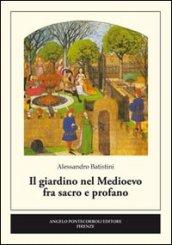 Il giardino nel medioevo fra sacro e profano