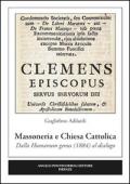 Massoneria e Chiesa cattolica. Dalla humanum genus (1884) al dialogo