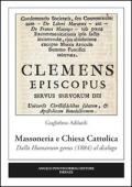 Massoneria e Chiesa cattolica. Dalla humanum genus (1884) al dialogo