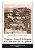 Viaggio tra i castelli della costa della Toscana e dell'arcipelago