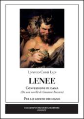 Lenee. Confessione di dama. Per lo giusto disdegno