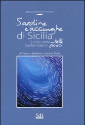 Sardine e acciughe di Sicilia. Il mito delle stelle trasformate in pesci