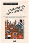 Città murata, città globale. Come conoscere la città medievale può aiutare il progetto di Siena capitale europea della cultura nel 2019