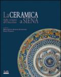 La ceramica a Siena dalle origini all'Ottocento
