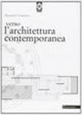Verso l'architettura contemporanea. Percorsi dal classico al contemporaneo