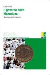 Il governo della Mezzaluna. Saggi sul diritto islamico