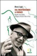 Dal Mediterraneo a Firenze. Biografia storico-politica di Giorgio La Pira dal 1904 al 1952