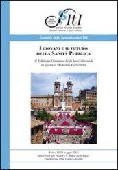 I giovani e il futuro della sanità pubblica. Giornate degli specializzanti in igiene e medicina preventiva