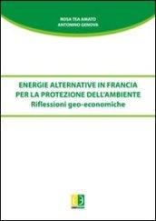 Energie alternative in Francia per la protezione dell'ambiente. Riflessioni geo-economiche