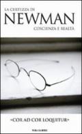 «Cor ad cor loquitur». La certezza di Newman, coscienza e realtà