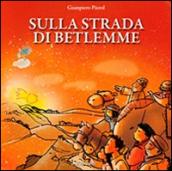 Sulla strada di Betlemme