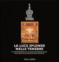 La luce splende nelle tenebre. La testimonianza della Chiesa ortodossa russa negli anni della persecuzione sovietica