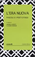 L'era nuova. Pascoli e i poeti d'oggi