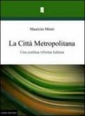 La città metropolitana. Una confusa riforma italiana