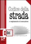 Codice della strada. Il nuovo codice della strada aggiornato. E regolamento di esecuzione