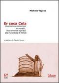 Coca Cola. Poemetto eroicomico in sonetti, liberamente ispirato alla vita di Cola di Rienzo (Er)