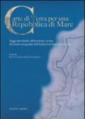 Carte di terra per una repubblica di mare. Saggi introduttivi all'inventario on line dei fondi cartografici