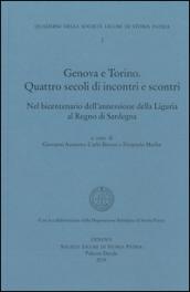 Genova-Torino. Quattro secoli di incontri e scontri, nel bicentenario dell'annessione della Liguria al regno di Sardegna