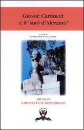 Giosuè Carducci e il «suol d'Aleramo». Atti dei Convegni di Alessandria e Bologna