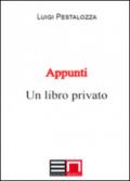 Appunti. Un libro privato