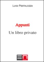 Appunti. Un libro privato