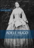 Adèle Hugo. La miserabile