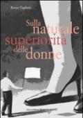 Sulla naturale superiorità delle donne