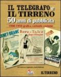 Il Telegrafo e il Tirreno. 50 anni di pubblicità 1900-1950. Grafica curiosià costume