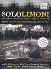 Solo limoni. Videotestimonianza sui fatti di Genova. Con libro