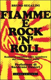 Fiamme e rock'n roll. Romanzo veridico sullo sgombero del Leoncavallo, 1989