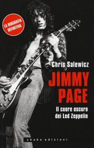 Jimmy Page. Il cuore oscuro dei Led Zeppelin