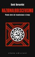 Nazionalbolscevismo. Piccola storia del rossobrunismo in Europa