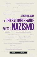 Chiesa confessante sotto il nazismo. 1933-1936 (La)