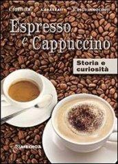 Espresso e cappuccino. Storia e curiosità