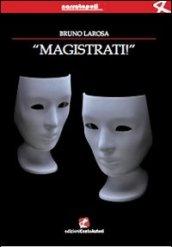 Magistrati!