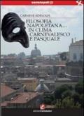 Filosofia napoletana... in clima carnevalesco e pasquale