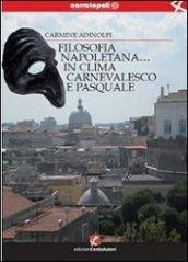 Filosofia napoletana... in clima carnevalesco e pasquale