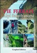 Vie ferrate. Alpi italo-francesi