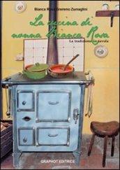 La cucina di nonna Bianca Rosa. La tradizione in tavola