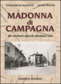 Madonna di Campagna. Un territorio agricolo diventato città