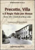 Precotto, Villa e il regio viale per Monza. Storia, fatti e misfatti di un borgo antico