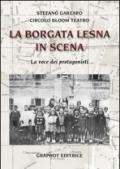 La Borgata Lesna in scena. La voce dei protagonisti