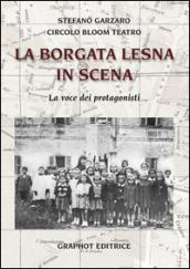 La Borgata Lesna in scena. La voce dei protagonisti