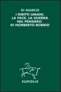 I diritti umani, la pace, la guerra nel pensiero di Norberto Bobbio