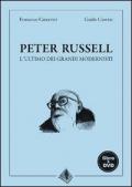 Peter Russell, l'ultimo dei grandi modernisti. Con DVD