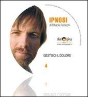 Gestisci il dolore. Cd Audio