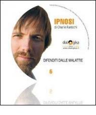 Difenditi dalle malattie. CD Audio