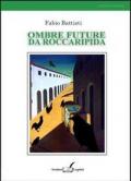 Ombre future da Roccaripida