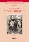 La confraternita di san Vincenzo Ferrer di Priverno tra il XV e il XVII Secolo. VIII centenario confermazione dell'ordine domenicano (1216-2016)