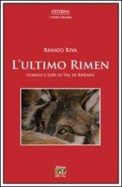L'ultimo Rimen. Uomini e lupi in val di Rhemes